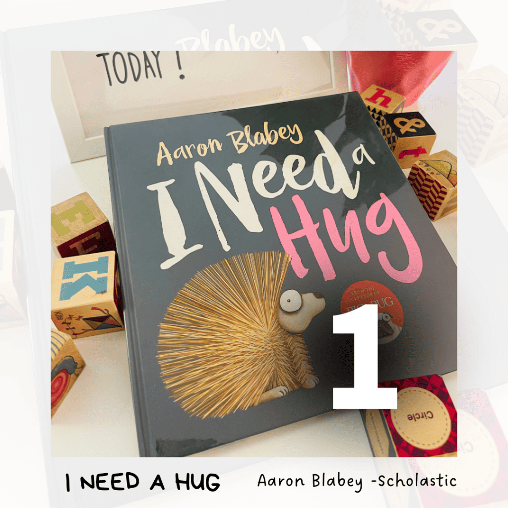 I need a Hug, Aaron Blabey- Scholastic