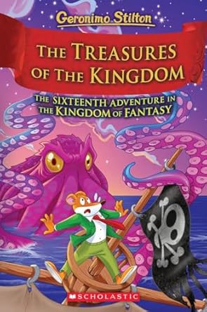 Geronimo Stilton and the Kingdom of Fantasy #16: The Kingdoms Treasure