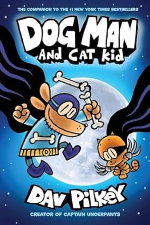 Dog Man #4: Dog Man and Cat Kid
