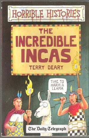 The Incredible Incas (Horrible Histories)