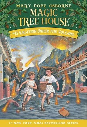 Magic Tree House: #13 Vacation Under the Volcano
