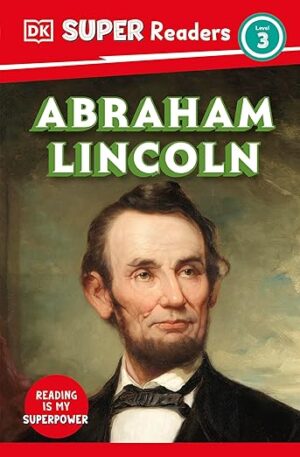 DK Super Readers Level 3: Abraham Lincoln
