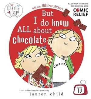 Charlie & Lola: But I do know all about chocolate