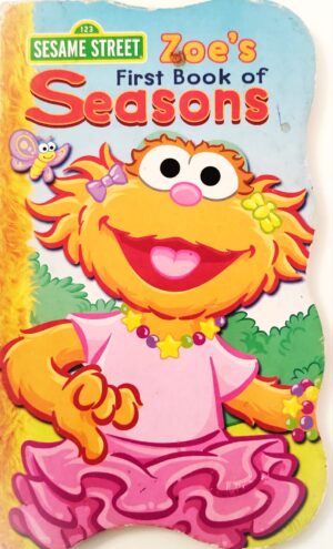 Sesame Street: Zoe’s First Book of Seasons