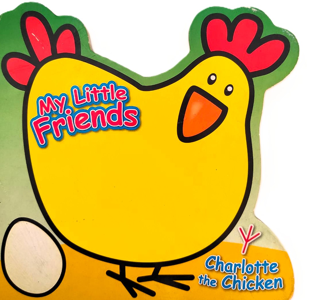 My little Friends - Charlotte the Chicken